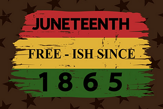 A Day in June: A Reflection on the Significance of Juneteenth