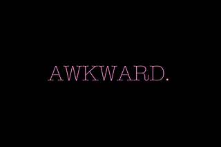 Socially Awkward Awareness