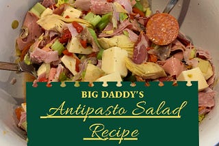 Big Daddy’s Antipasto Salad Recipe — The Complete Herbal Guide