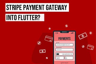 How to integrate Stripe Payment Gateway into Flutter?