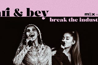 Ari & Bey — How To Break An Industry