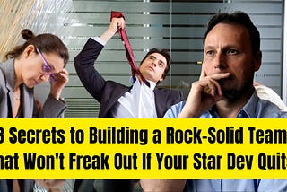 3 Secrets to a Rock Solid Project Team