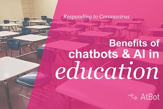 The benefits of chatbots in the education market