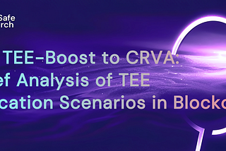 From TEE-Boost to CRVA: A Brief Analysis of TEE Application Scenarios in Blockchain