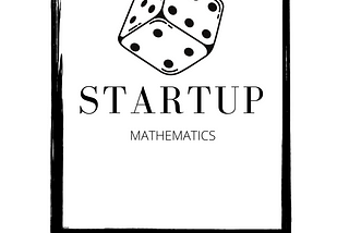 Math Behind Startups