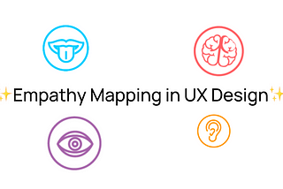 ✨Empathy Mapping in UX Design✨