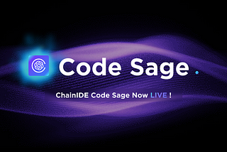 Introducing ChainIDE Code Sage: Your AI-Powered Coding Assistant!