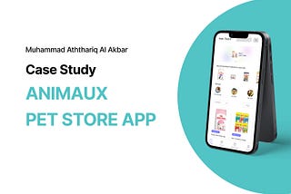 UX Case Study : Animaux Pet Shop E-Commerce