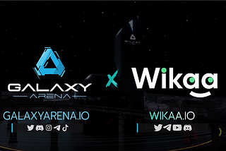 Galaxy Arena x Wikaa