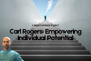 Carl Rogers and Person-Centred Therapy: Empowering Individual Potential