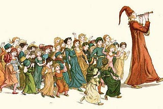 The Modern Pied Pipers Of Hamelin: “Masters Of None.”