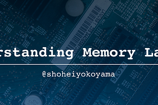 Understanding Memory Layout