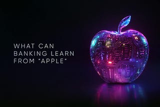 How We’re Transforming the Financial Services UX the Apple Way