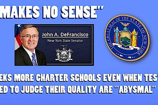 PRETZEL LOGIC: NY State Senator DeFrancisco on High Stakes Testing and Charter Schools
