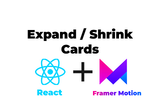 Expand Shrink Cards with react and framer motion