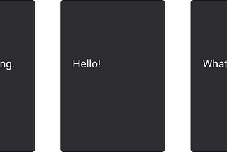 Three different phone screens with different copy. One says ‘Good morning,’ the other says ‘Hello!,’ the last one says ‘what’s up?.’