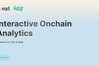 How Kelp and SQD Enable Interactive Onchain Analytics