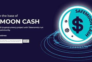 Safemoon Cash the leading cryptocurrency community project