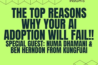 The Top Reasons Why Your Adoption of AI Will Fail