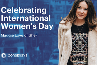 Women of DeFi: Maggie Love Makes DeFi More Relatable with SheFi