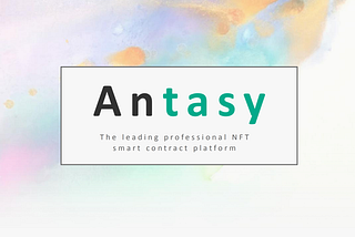 ATTN Brand New NFT Smart Contract Marketplace — ANTASY