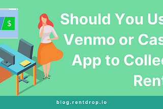 The Surprising Risks of Using Venmo or Cash App for Rent Collection