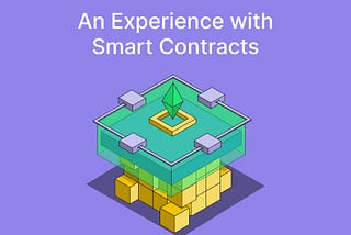 An Experience with Smart Contracts