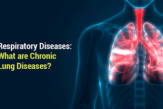 Lung diseases.