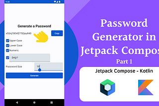 Create your Password Generator in Jetpack Compose | Part 1 | Interface