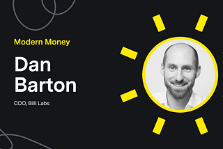 ‘Modern Money’ with Dan Barton of Billi