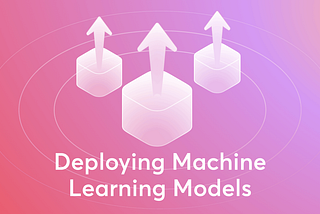 Challenges in Deploying Machine Learning Models