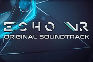 Echo VR: Original Soundtrack