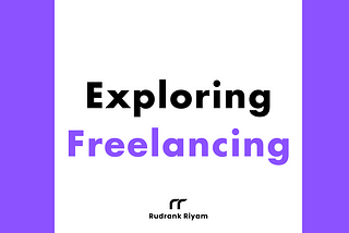 Exploring Freelancing: The Idea of Freelancing