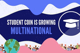 StudentCoin — Synergizing students from around the world, token holders and investors from Crypto