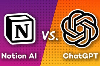 Notion AI vs. ChatGPT: Power of Artificial Intelligence