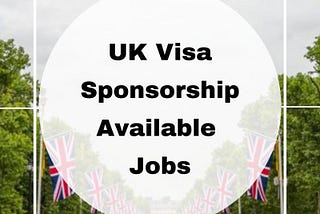UK Visa Sponsored Jobs — 7