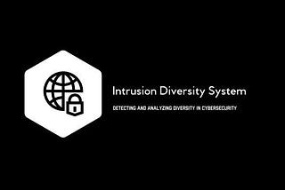 Intrusion Diversity System Podcast!