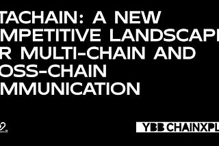 ZetaChain: A New Competitive Landscape for Multi-Chain and Cross-Chain Communication