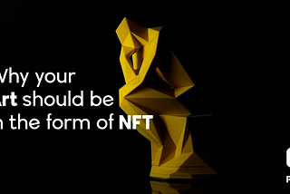 Why your Art should be in the form of NFT