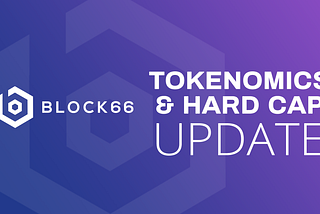 Tokenomics and Hardcap Update