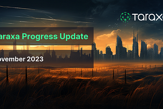 Taraxa Progress Update: November, 2023