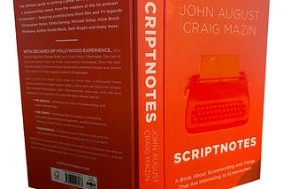 SCRIPTNOTES — A Book About Screenwriting and Things That Are Interesting to Screenwriters