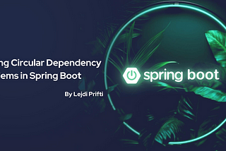 Breaking the Cycle: Solving Circular Dependency Problems in Spring Boot