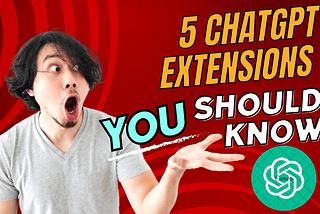 5 CHATGPT Writing Extensions to Enhance Your Content Creation