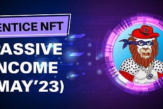 Entice NFT Passive Income Distribution of May 2023