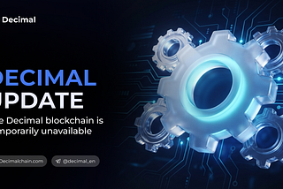 Decimal Network Upgrade — July 6–7