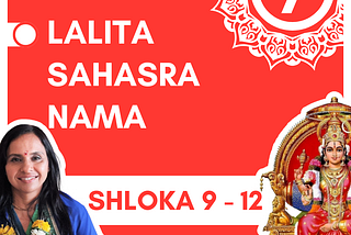 Maa Lalita’s smile & cheeks|  Shloka 9–12  | Lalita Sahasranama (Part 7)