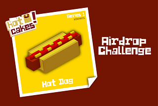 Third hotcakes airdrop challenge!