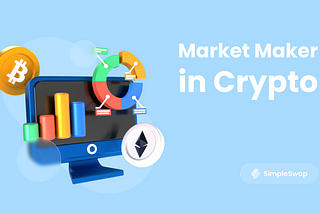 Who is a Market Maker in Cryptocurrency?