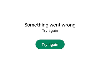 Image of a non-specific error message that reads “Something went wrong, try again” with a button that says “Try again”